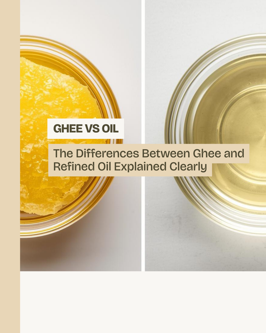 Ghee vs Refined Oil: Which Is Healthier?